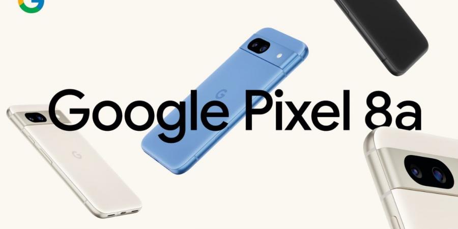 جوجل تعلن رسميًا هاتفها الجديد بكسل 8a - نايل 360